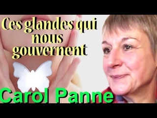 Carol Panne - Ces glandes qui nous gouvernent - Les Sentiers du Réel