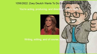 Weeknight Update episode 1056/2822: Zoey Deutch Wants To Do Everything Tonight!