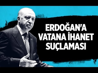 ERDOĞAN’A VATANA İHANET SUÇLAMASI #MehmetÖzışık