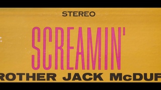 Brother Jack McDuff – Screamin’ – He’s A Real Gone Guy © 1962