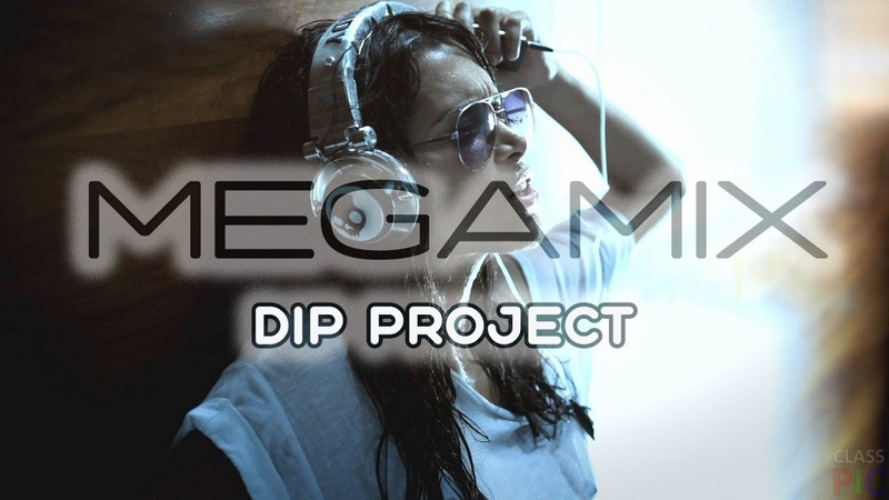 DIP Project , Лучшее 2020 2022, Megamix Русская музыка, новинки музыки
