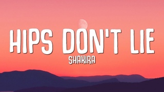 Shakira - Hips Don't Lie (Lyrics) ft. Wyclef Jean