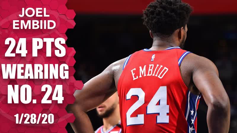Joel Embiid drops 24 points while wearing No. 24 for Kobe Bryant, 2019 20 NBA