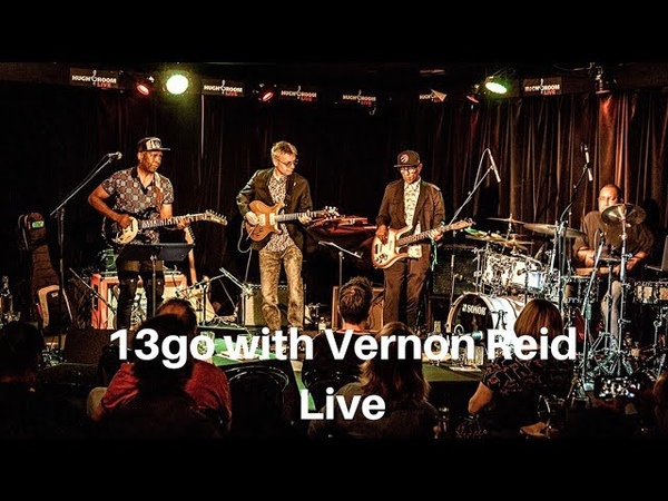 13 GO With Vernon Reid Live Mistaken