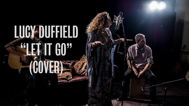 Lucy Duffield Let It Go ( James Bay Cover) Ont Sofa Sensible Music