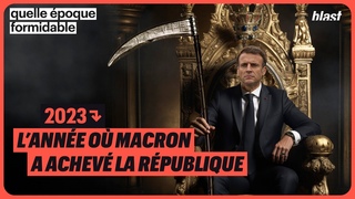 2023 : LANNE O MACRON A ACHEV LA RPUBLIQUE