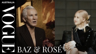 Baz Luhrmann and Blackpinks Ros, in conversation | Vogue Australia