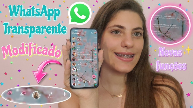 WHATSAPP TRANSPARENTE MODIFICADO Como instalar+ Novas funções, Camily