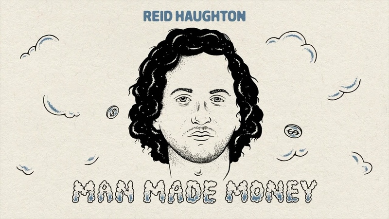 Reid Haughton Man Made Money ( Official