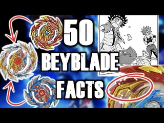 50 FACTS ABOUT BEYBLADE BURST