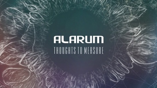 Alarum - Thoughts To Measure (Official Lyric Video)