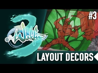WAKFU, la srie  Coulisses de la saison 3  3 : le layout dcors