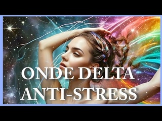 Onde Delta - Sommeil Profond & Réparateur avec Anti-Stress