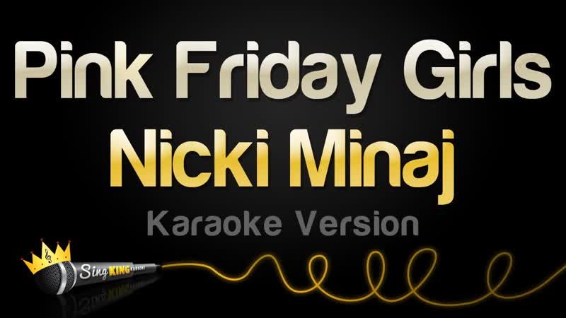 Nicki Minaj Pink Friday Girls ( Karaoke