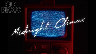 OLD BLOOD - Midnight Climax (Official Music Video)
