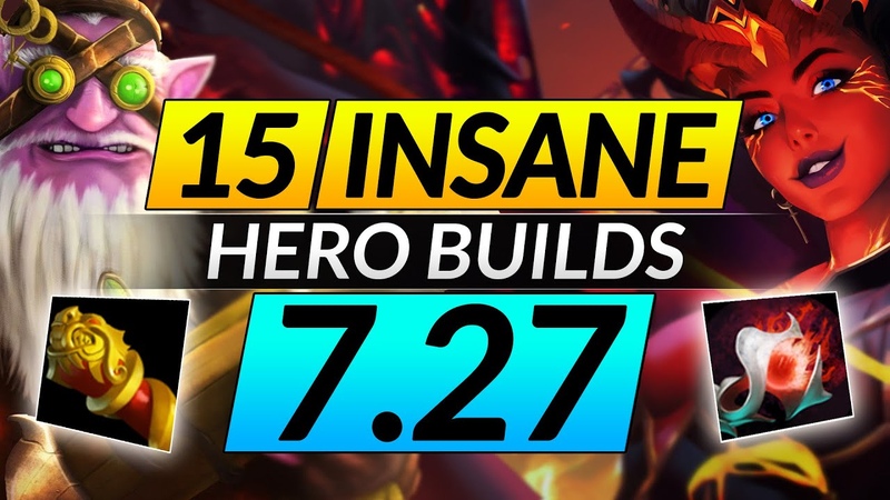 15 NEW Hero BUILDS That are BROKEN in PATCH 7. 27 ABUSE for FREE MMR Dota 2 Meta