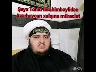 Azərbaycan xalqına müraciət. Şeyx Tohid İbrahimbəyli