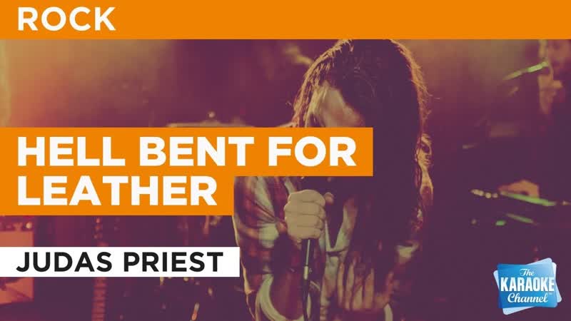 Hell Bent For Leather : Judas Priest, Karaoke with