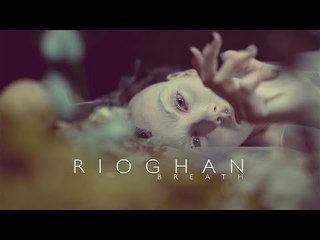 Rioghan - Breath (Official Music Video)