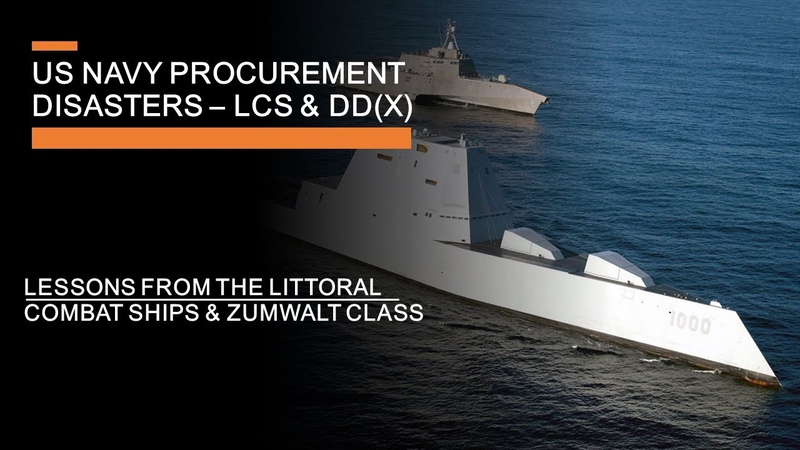 US Navy Procurement Disasters The Littoral Combat Ship and Zumwalt Class