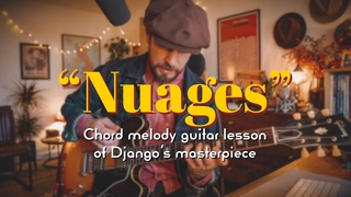 Nuages - jazz guitar lesson! Full breakdown of my chord melody arrangement of this Django tune!