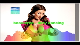 boostereo - dirty dancing