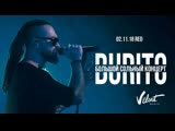 Большой сольный концерт Burito в клубе "Red" 02.11.2018