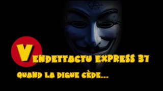 Vendettactu Express 37 “Quand la digue cède...“