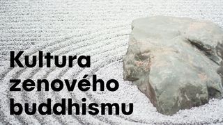 Online pednka: Kultura zenovho buddhismu