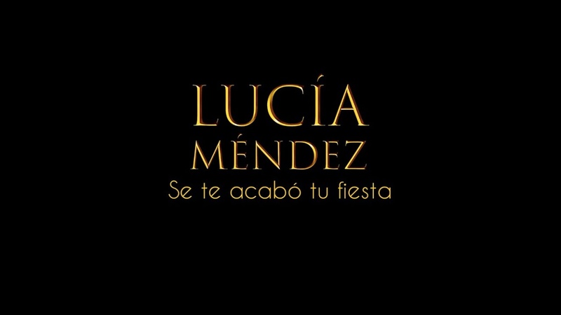 Lucía Méndez Se te Acabó tu Fiesta (video concepto universal), luciamendez,
