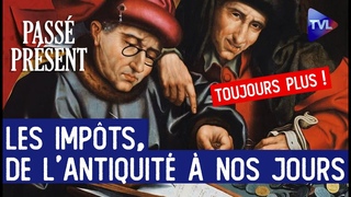 Une histoire mondiale des impts - Le Nouveau Pass-Prsent avec ric Anceau - TVL