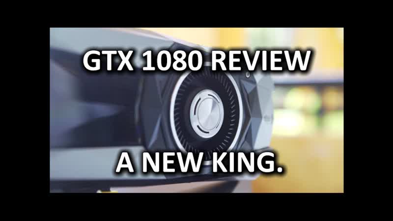 Nvidia GTX 1080 Performance Review The New