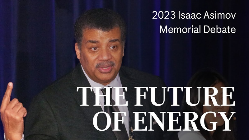 The Future of Energy, 2023 Isaac Asimov Memorial