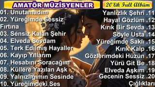Amatr Mzisyenlerden Ak ve Hayata Dair Duygusal arklar  | 20 Paralk Albm