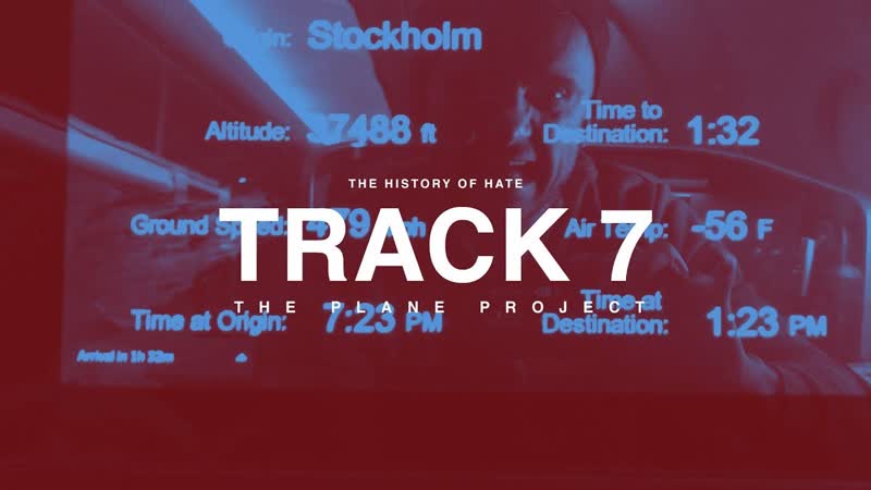 TRACK 7: THE HISTORY OF