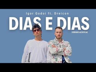 Igor Godoi feat. Dreicon - Dias e Dias (Verso Acstica)
